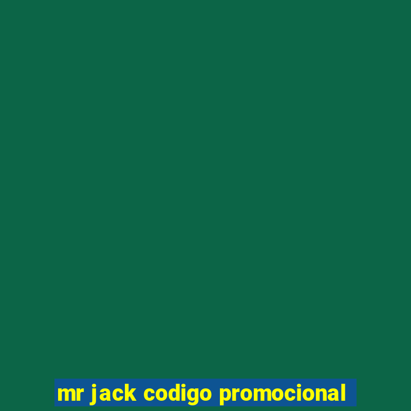 mr jack codigo promocional